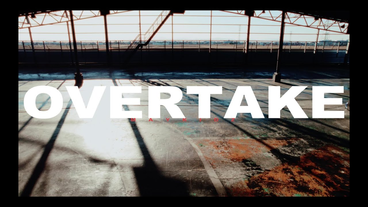 MAYKIDZ -OVERTAKE- MUSIC VIDEO